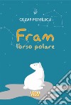 Fram l'orso polare libro