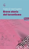 Breve storia del tarantismo libro di Sigerist Henry E.; Di Mitri G. L. (cur.)