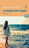 Le stagioni del viaggio libro