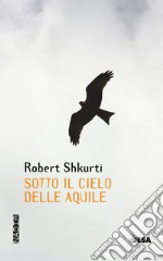 Sotto il cielo delle aquile