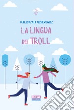 La lingua dei Troll libro