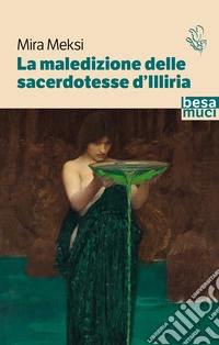 La maledizione delle sacerdotesse d'Illiria
