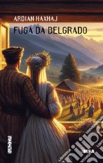 Fuga da Belgrado libro