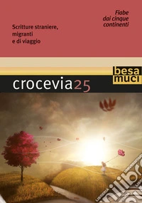 Crocevia. Vol. 25: Fiabe dai 5 continenti libro