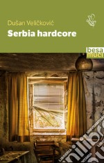 Serbia hardcore libro