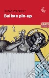 Balkan Pin-up libro