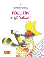 Polutin e gli indiani libro