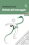 Ballata del tatuaggio libro