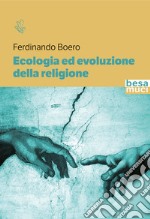 Ecologia ed evoluzione della religione libro