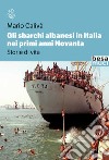 Gli sbarchi albanesi in Italia nei primi anni Novanta. Storie di vita libro