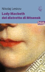 Lady Macbeth del distretto di Mtsensk libro