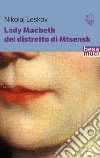 Lady Macbeth del distretto di Mtsensk libro