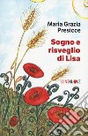 Sogno e risveglio di Lisa libro di Presicce Maria Grazia