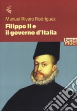 Filippo II e il governo d'Italia