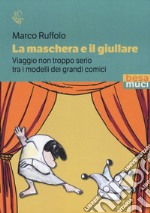 La maschera e il giullare libro