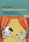 La maschera e il giullare libro