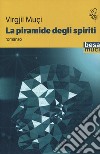 La piramide degli spiriti libro di Muçi Virgjil