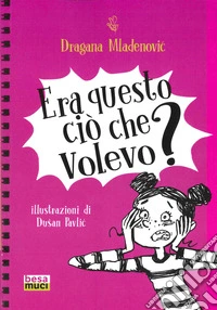Era questo cio che volevo? libro