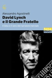 David Lynch e il grande fratello libro
