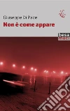 Non è come appare libro