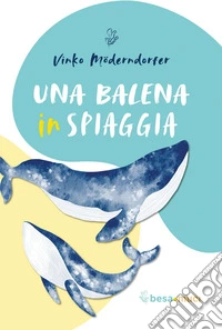 Una balena in spiaggia libro