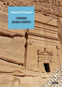 L'enigma Arabia Saudita libro