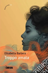 Troppo amata libro