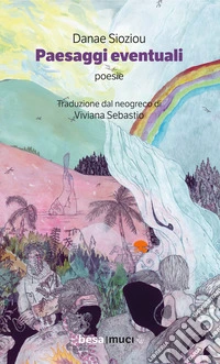 Paesaggi eventuali. Una mappa poetica libro