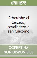 Arbëreshë di Cerzeto, cavallerizzo e san Giacomo libro