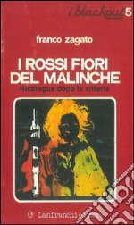 I rossi fiori del malinche. Nicaragua dopo la vittoria libro