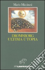 Dromsborg ultima utopia libro