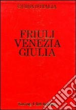 Friuli Venezia Giulia. La crisi dei cinquant'anni libro