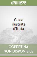 Guida illustrata d'Italia libro