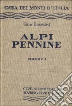 Alpi Pennine. Vol. 1 libro