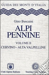 Alpi Pennine. Vol. 2