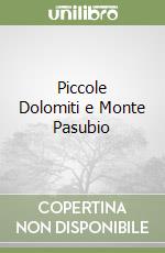 Piccole Dolomiti e Monte Pasubio