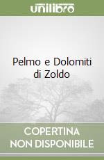 Pelmo e Dolomiti di Zoldo libro