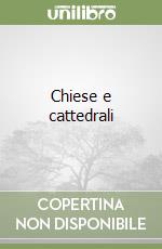 Chiese e cattedrali