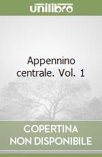 Appennino centrale. Vol. 1 libro