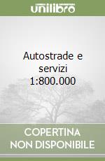 Autostrade e servizi 1:800.000 libro