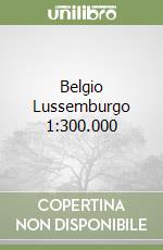 Belgio Lussemburgo 1:300.000 libro