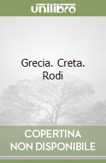 Grecia. Creta. Rodi libro