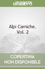 Alpi Carniche. Vol. 2