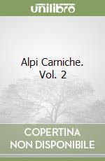 Alpi Carniche. Vol. 2 libro