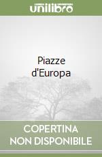 Piazze d'Europa libro