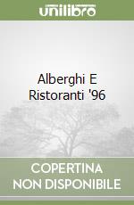 Alberghi E Ristoranti '96 libro