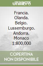 Francia. Olanda. Belgio. Lussemburgo. Andorra. Monaco 1:800.000 libro