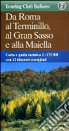 Da Roma al Terminillo, al Gran Sasso e alla Maiella 1:175.000 libro