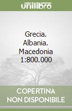 Grecia. Albania. Macedonia 1:800.000 libro