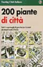 Duecento piante di città libro